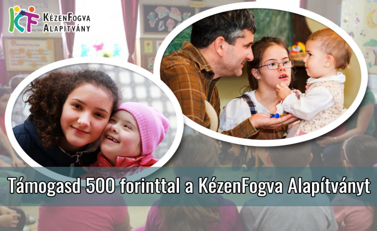Támogasd 500 forinttal a KézenFogva Alapítvány működését!