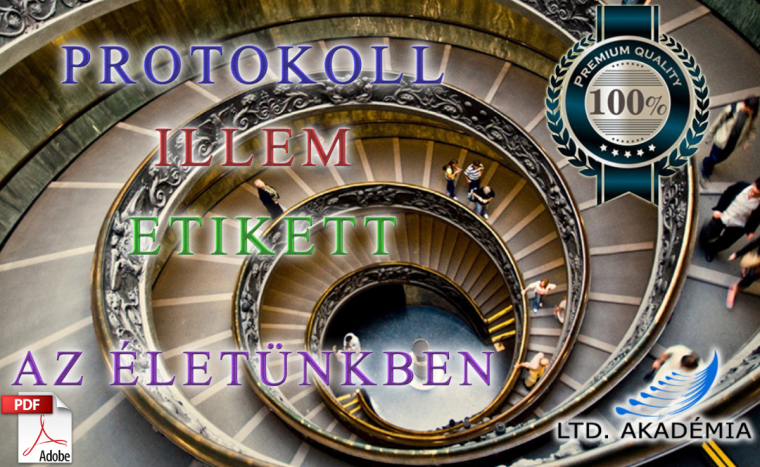 Illem, etikett, protokoll - elektronikus oktatóanyag. Illik, nem illik? Segít az illemkönyv!